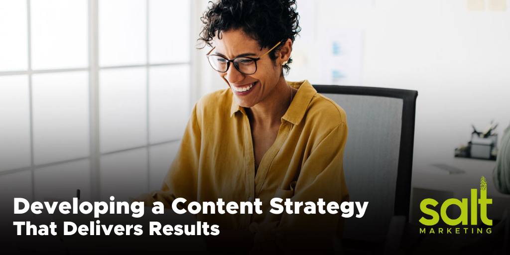 Developing a Content Strategy That Delivers Results
