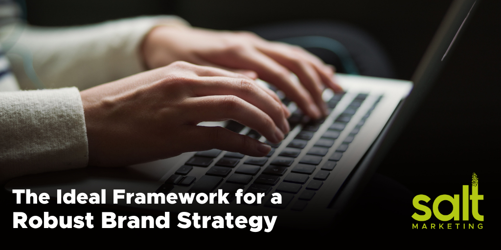 The Ideal Framework for a Robust Brand Strategy