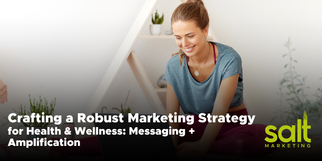 Crafting a Robust Marketing Strategy for Health & Wellness