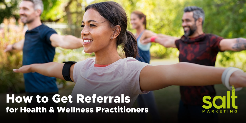 How to Get Referrals for Health & Wellness Practitioners