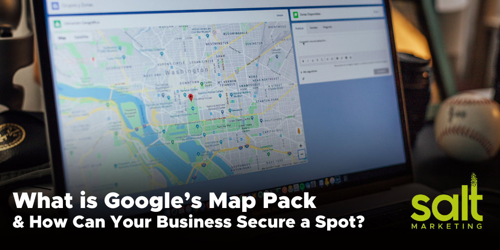 What is Google’s Map Pack and How Can Your Business Secure a Spot