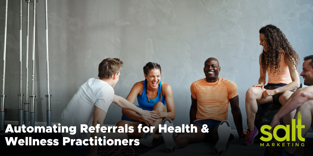 Automating Referrals for Health & Wellness Practitioners