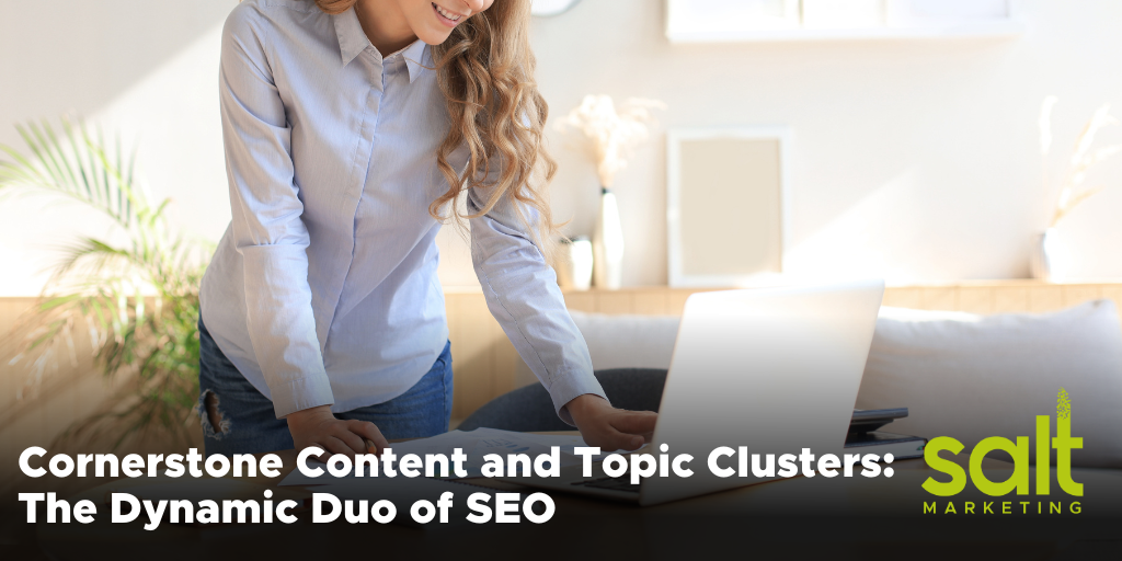 Cornerstone Content and Topic Clusters: The Dynamic Duo of SEO