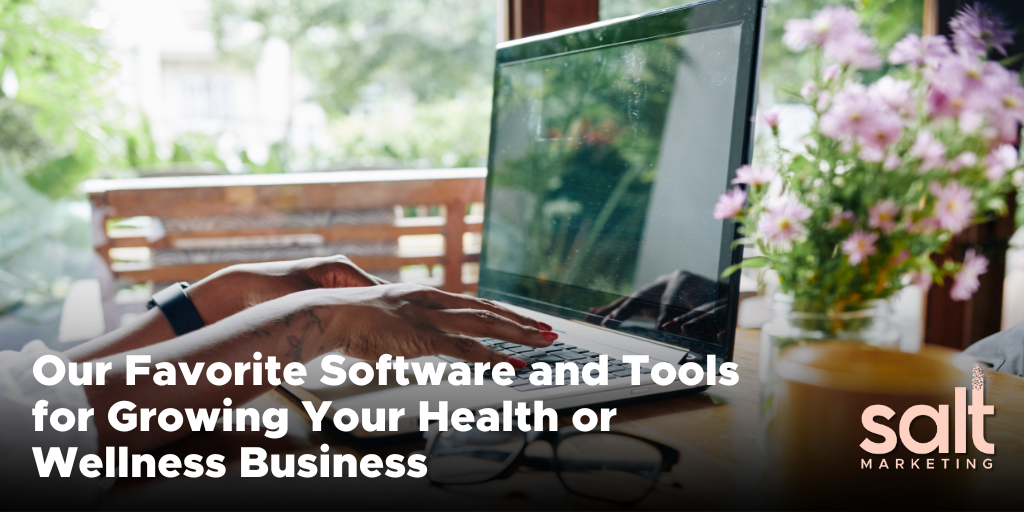 Our Favorite Software and Tools for Growing Your Health or Wellness Business