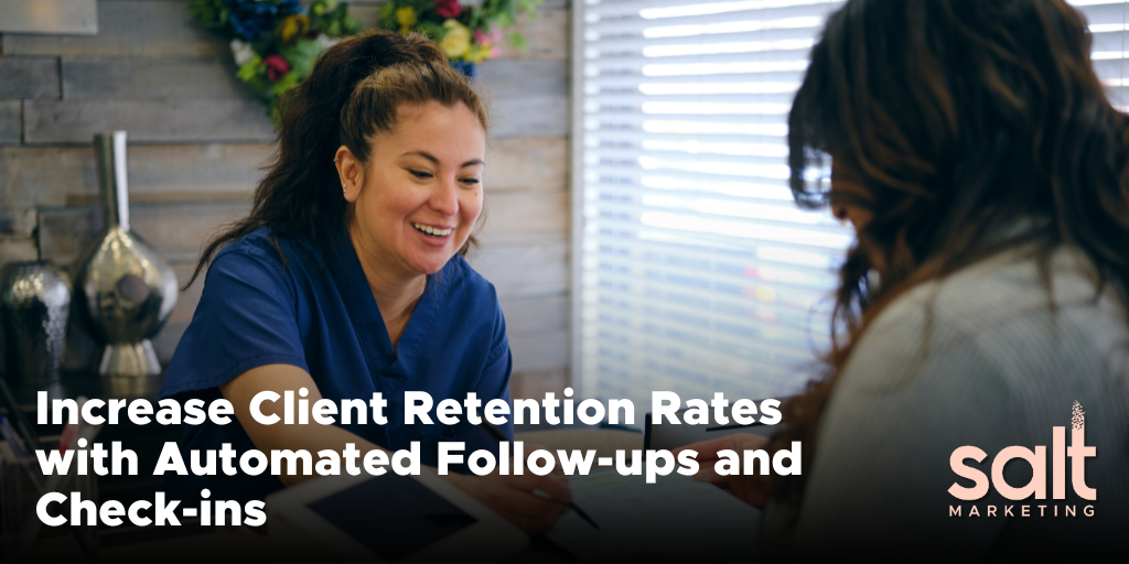 Increase Client Retention Rates with Automated Follow-ups and Check-ins
