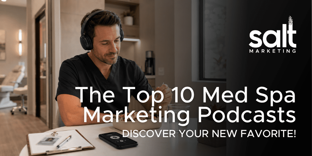 top 10 med spa marketing podcasts