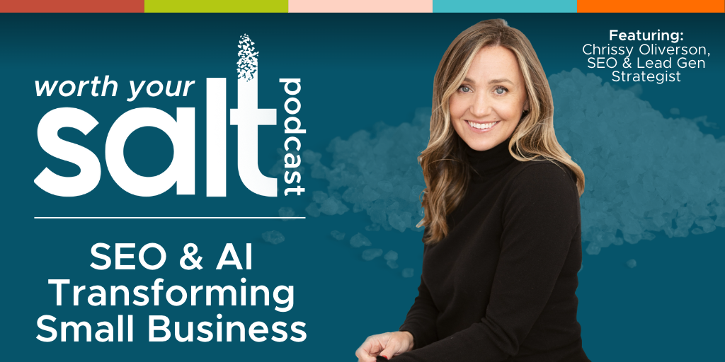 SEO and AI Worth Your Salt Podcast with Chrissy Oliverson