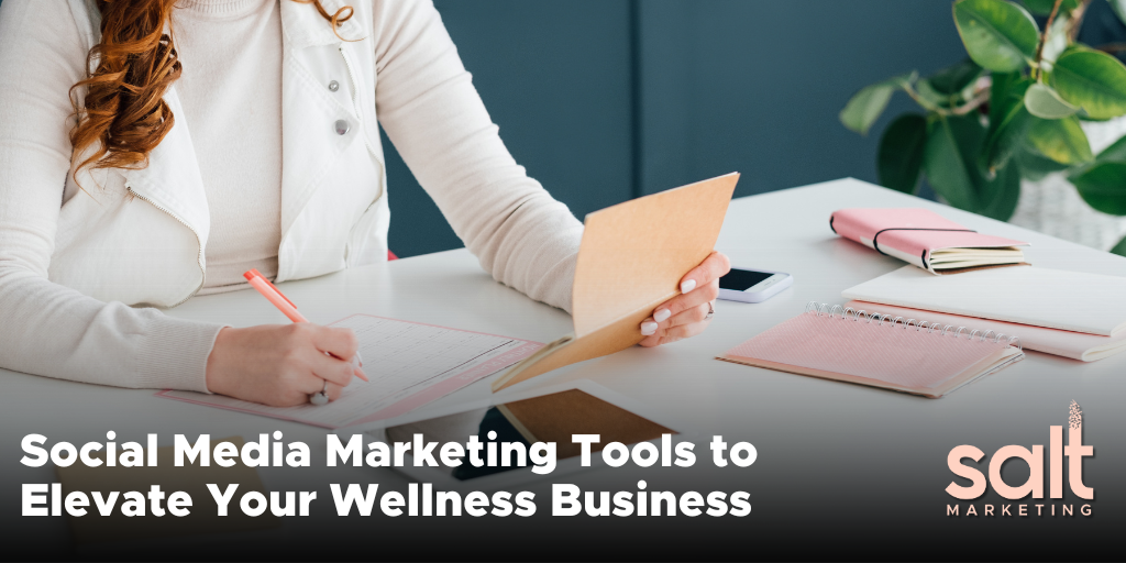 Social Media Marketing Tools to Elevate Your Wellness Business