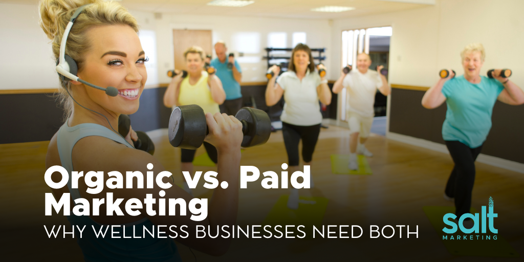 Organic vs Paid Wellness Marketing