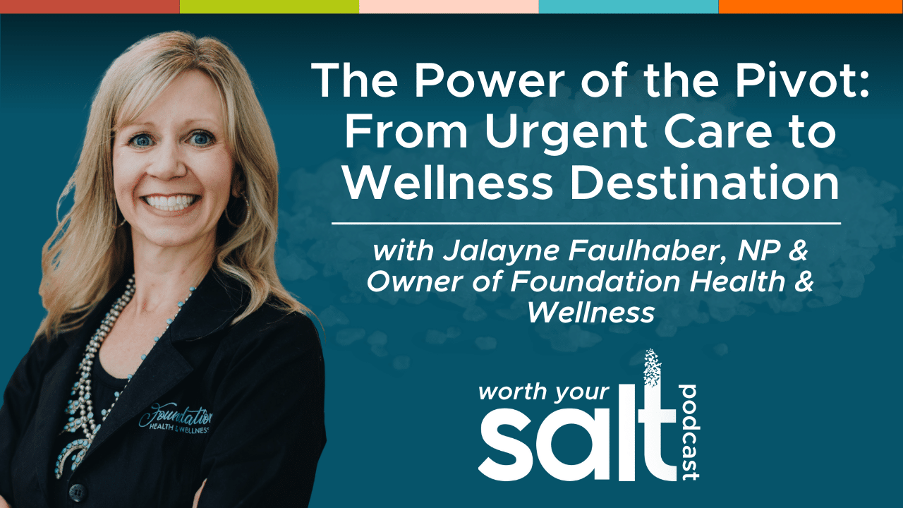 Worth Your Salt Podcast with Jalayne Faulhaber